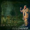 Miguel Max - En lo mio (Reloaded)