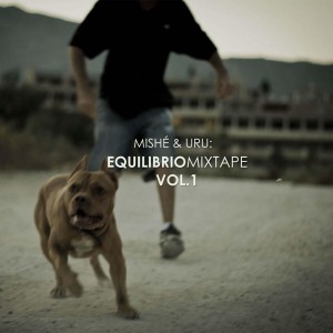 Deltantera: Mishe y Uru - Equilibrio mixtape Vol. 1