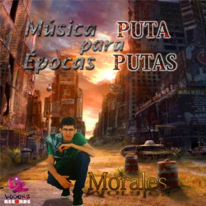 Deltantera: Morales - Música puta para épocas putas