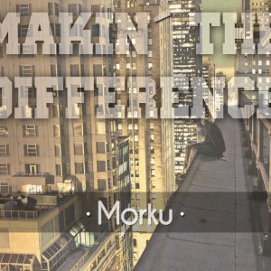 Deltantera: Morku - Makin' the difference