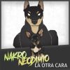 Nakro y Neodimio - La otra cara