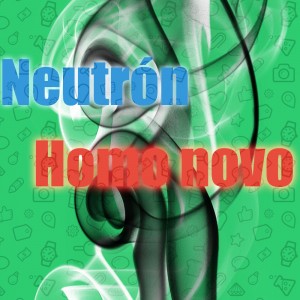 Deltantera: Neutrón - Homo novo