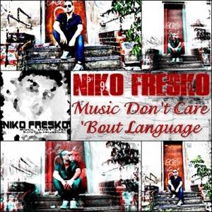 Deltantera: Niko Fresko - Music don't care 'bout language