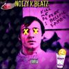 Noizy-K - Kill me before I become famous