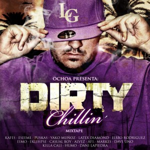 Deltantera: Ochoa - Dirty chillin (Mixtape)