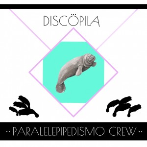 Deltantera: Paralelepipedismo crew - Discopila