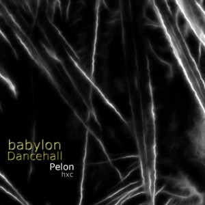 Deltantera: Pelónhxc - Babylon dancehall