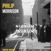 Philip Morrison - Nigrum aurum