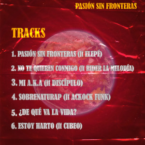 Trasera: Príncipe belial, Elepé, Rider la melodía, Cubeo, Ackock funk y Discipulo - Pasión sin fronteras