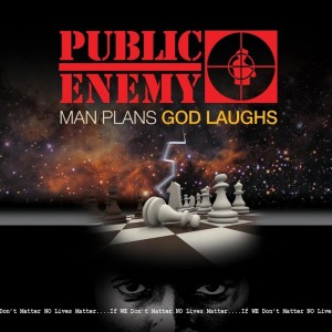 Deltantera: Public Enemy - Man plans, god laughs