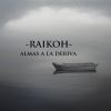 Raikoh - Almas a la deriva
