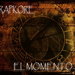 Deltantera: Rapkore - El momento
