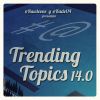 Rawleone y Kade114 - Trending topics 14.0