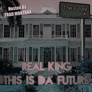 Trasera: Real King - This is da future (Mixtape)