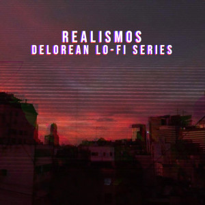 Deltantera: Realismos - Delorean Lo-Fi Series