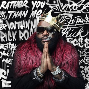 Deltantera: Rick Ross - Rather you than me