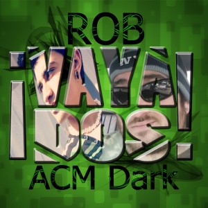 Deltantera: Rob y ACM Dark - ¡Vaya dos!