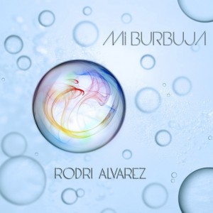 Deltantera: Rodri Álvarez - Mi burbuja