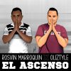 Rosvin Marroquín y Oliztyle - El Ascenso