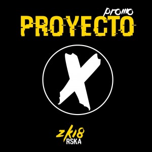 Deltantera: Rska - Promo Proyecto X