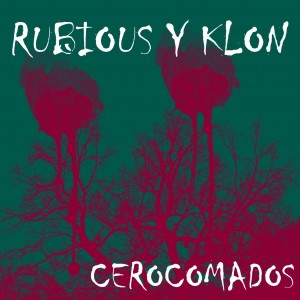 Trasera: Rubious y Klon - Cerocoma2