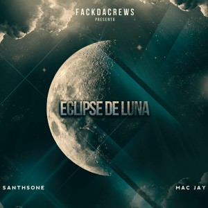 Deltantera: SanthsOne y Mac Jay - Eclipse de Luna