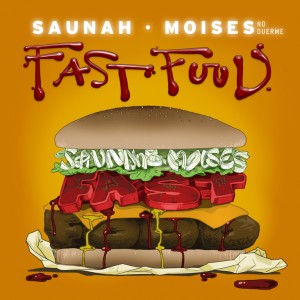 Deltantera: Saunah y Moisés no duerme - Fastfood