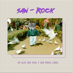 Deltantera: Saw-Rock - Un algo que pasa y que nunca llega