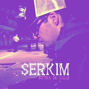 Deltantera: Serkim - Rutina de calle