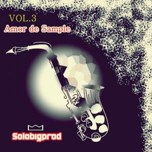 Deltantera: SoloBIG - Amor de sample Vol. 3 (Instrumentales)