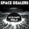 Space dealers - Aki en Marte Vol.3 (Instrumentales) 