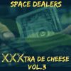 Space dealers - XXXtra de Cheese Vol. 3 (Instrumentales)