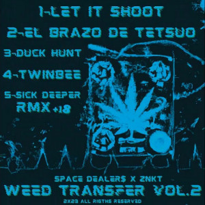 Trasera: Space dealers y Znkt - Weed Transfer Vol.2 (Instrumentales)