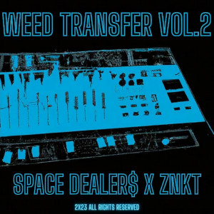 Deltantera: Space dealers y Znkt - Weed Transfer Vol.2 (Instrumentales)