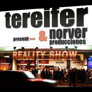 Deltantera: Tereifer y Norver Producciones - Reality show