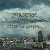 Thandem - Desde la capital