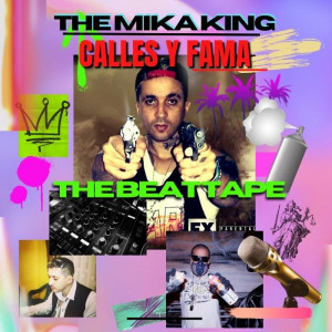 Deltantera: The Mika King - Calles y fama The beat tape (Instrumentales)