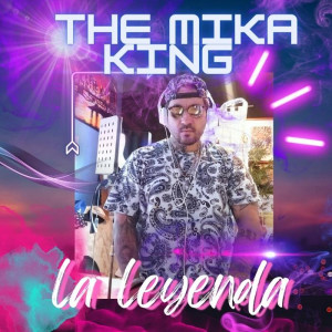 Deltantera: The Mika King - La Leyenda