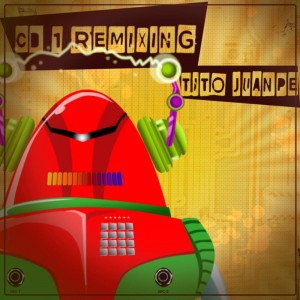 Deltantera: Tito Juanpe - CD1 Remixing