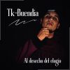 Tk-buendía - Al desecho del elogio
