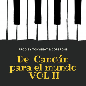 Deltantera: Tonybeat y Coperone - De Cancún para el mundo Vol II (Instrumentales)