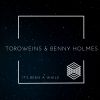 Toroweins y Benny holmes - It`s Been a While