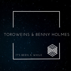 Deltantera: Toroweins y Benny holmes - It`s Been a While