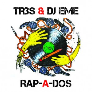 Deltantera: Tr3s y Dj Eme - Rap-a-dos