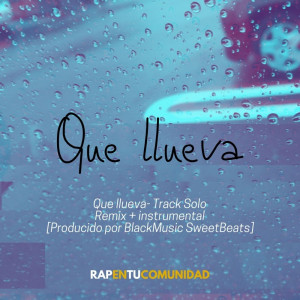Deltantera: Trak Solo y Blackmusic Sweetbeats - Que llueva (Remix)