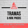 Tramas y NRK Prods. - Acto de Clausura Vol. 2