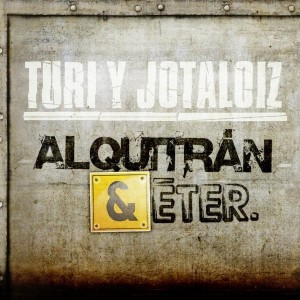 Deltantera: Turi y Jotaloiz - Alquitran y eter