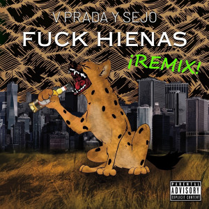 Deltantera: V Prada y Sejo - Fuck hienas (Remix)