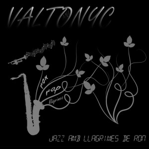Deltantera: Valtonyc - Jazz amb llagrimes de ron