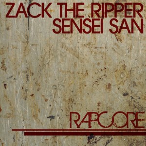 Deltantera: Zack the ripper y Sensei San - Rapcore